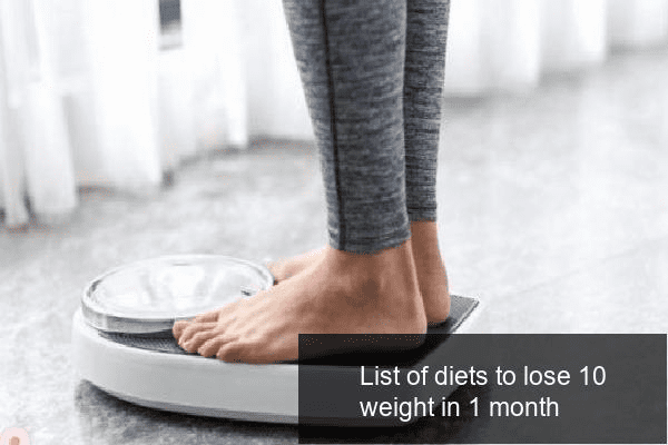 List of diets to lose 10 weight in 1 month